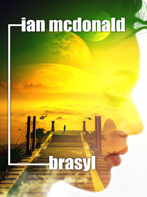 Title details for Brasyl by Ian McDonald - Available